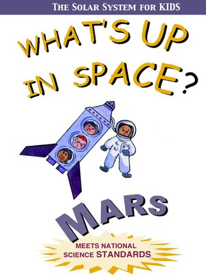 cover image of What's Up in Space: The Solar System for Kids, Mars